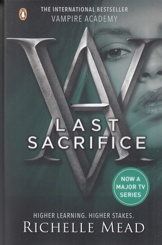 کتاب Vampire Academy 6- Last Sacrifice آکادمی خون آشام 6 آخرین قربانی نشر معیار علم کتاب Vampire Academy 6- Last Sacrifice آکادمی خون آشام 6 آخرین قربانی نشر معیار علم