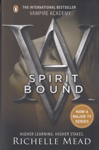 کتاب Vampire Academy 5- Spirit Bound آکادمی خون آشام 5 هم روح نشر معیار علم کتاب Vampire Academy 5- Spirit Bound آکادمی خون آشام 5 هم روح نشر معیار علم